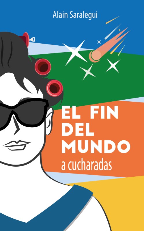 Portada del libro El fin del mundo a cucharadas