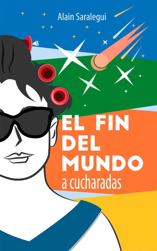Portada del libro El fin del mundo a cucharadas
